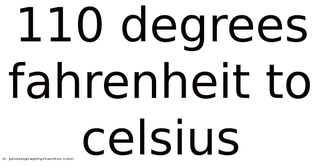 110 Degrees Fahrenheit To Celsius