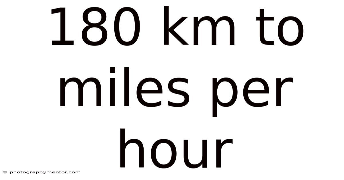 180 Km To Miles Per Hour