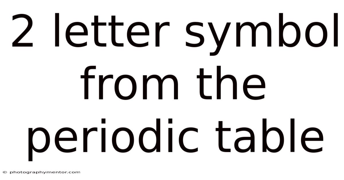 2 Letter Symbol From The Periodic Table