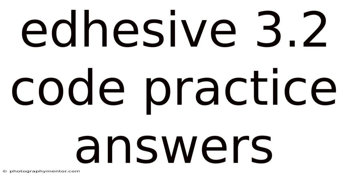 Edhesive 3.2 Code Practice Answers