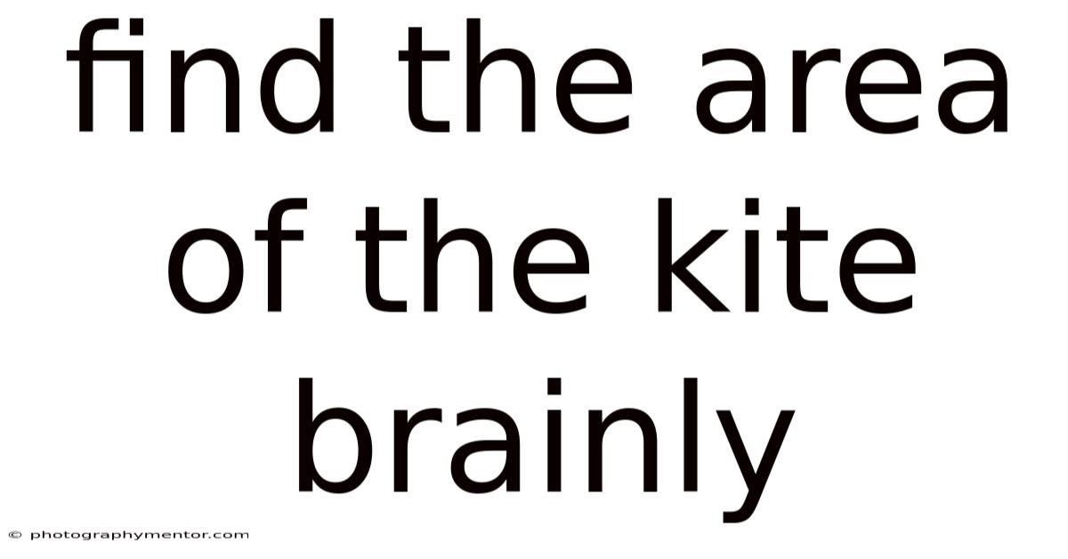 Find The Area Of The Kite Brainly