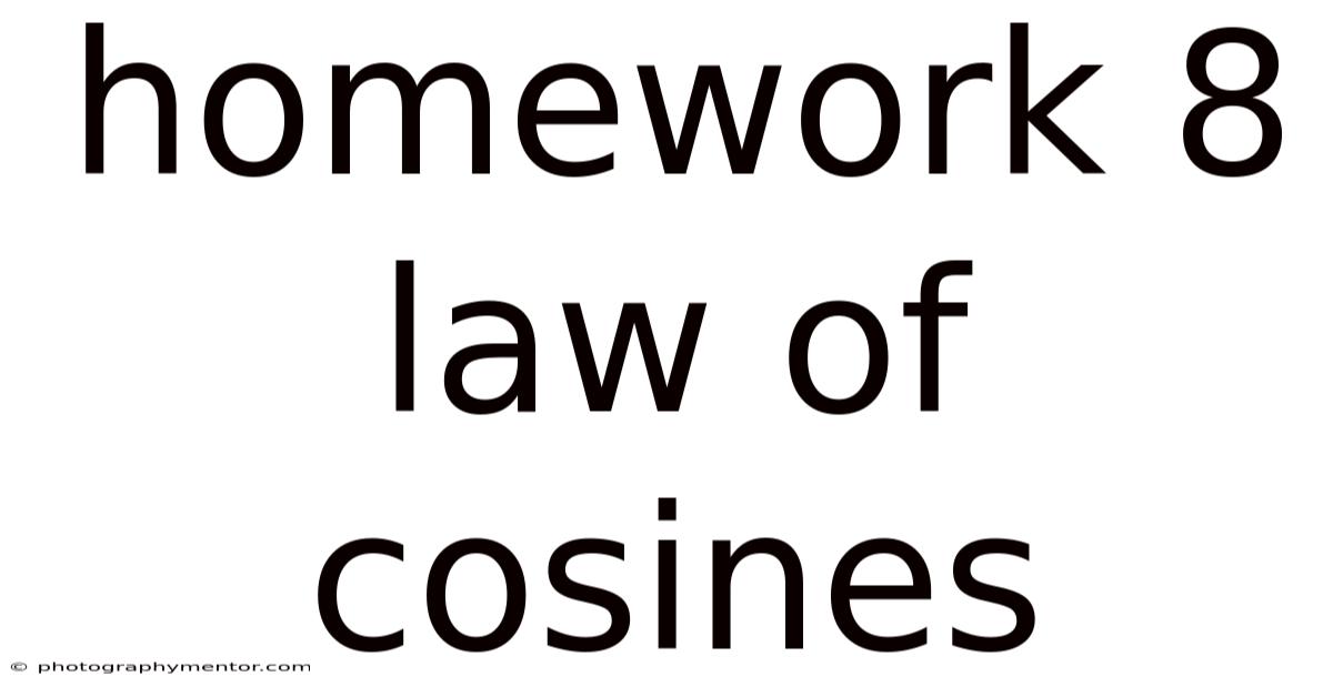 Homework 8 Law Of Cosines