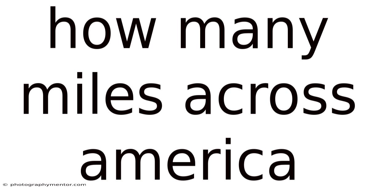 How Many Miles Across America