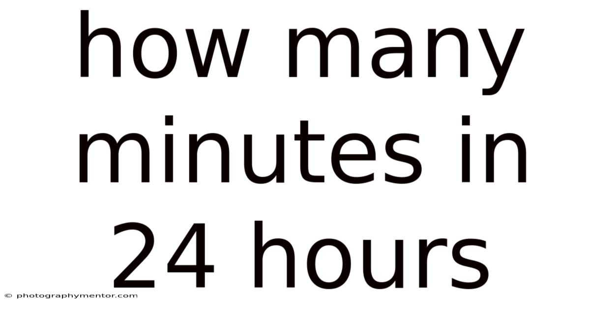 How Many Minutes In 24 Hours