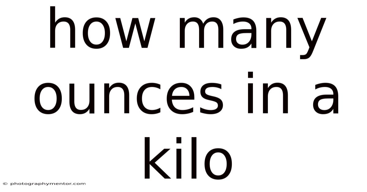 How Many Ounces In A Kilo