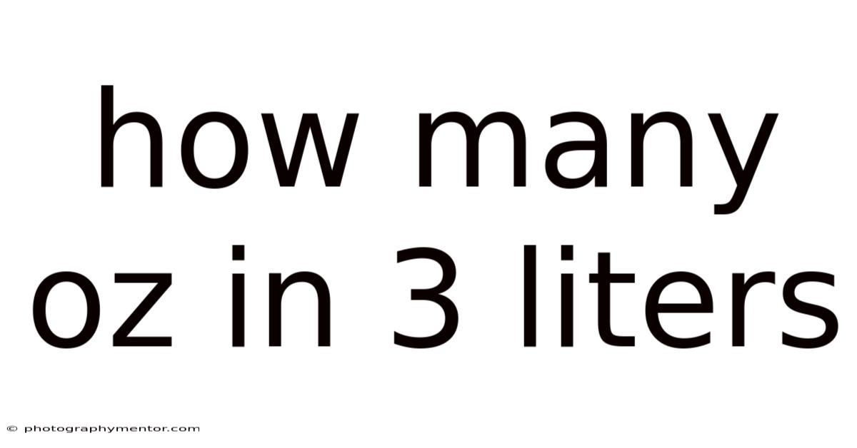 How Many Oz In 3 Liters
