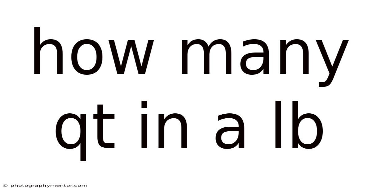 How Many Qt In A Lb