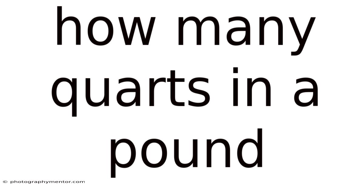 How Many Quarts In A Pound