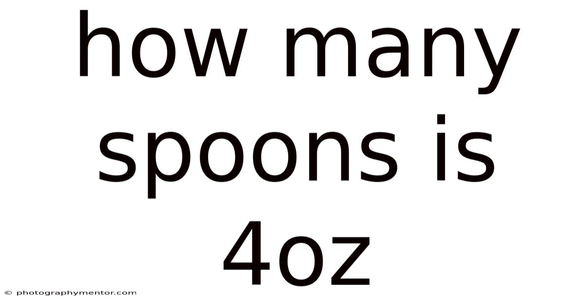 How Many Spoons Is 4oz