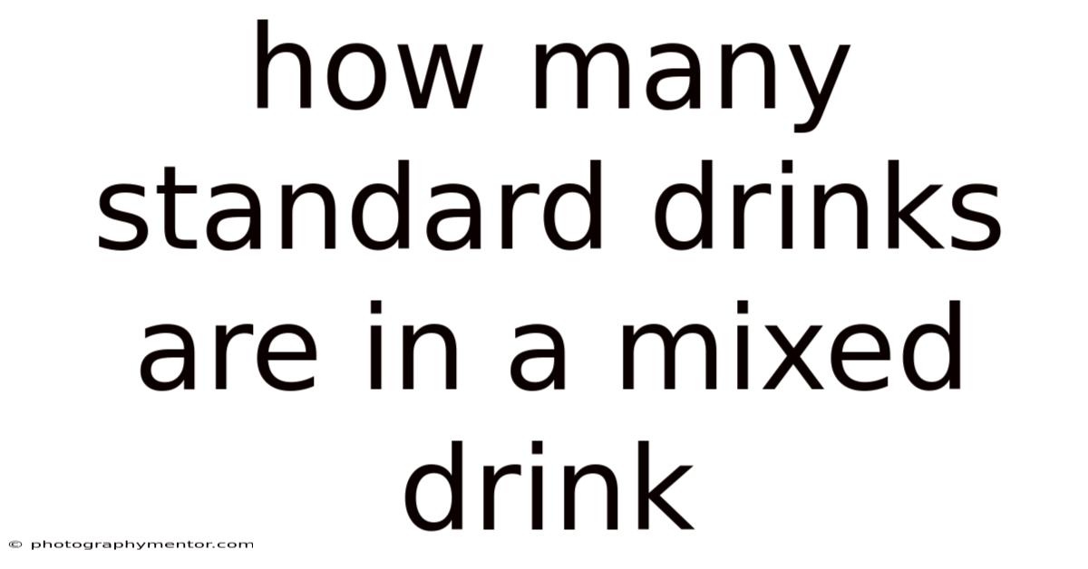How Many Standard Drinks Are In A Mixed Drink