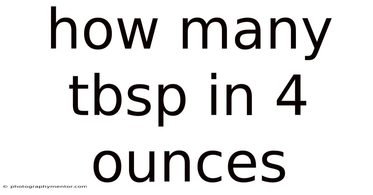 How Many Tbsp In 4 Ounces