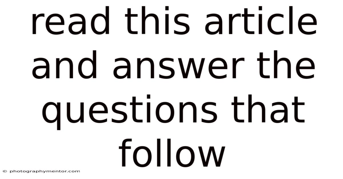 Read This Article And Answer The Questions That Follow