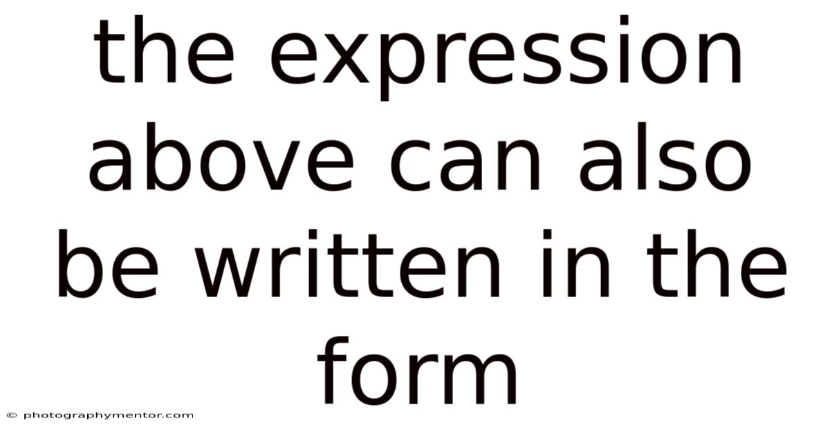 The Expression Above Can Also Be Written In The Form