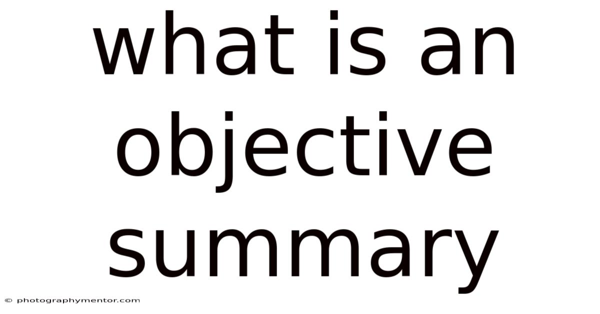 What Is An Objective Summary