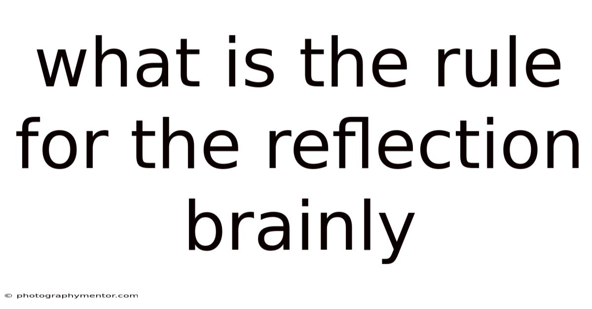 What Is The Rule For The Reflection Brainly