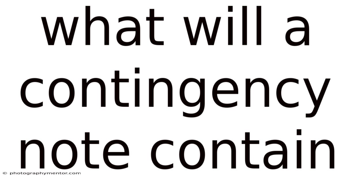 What Will A Contingency Note Contain